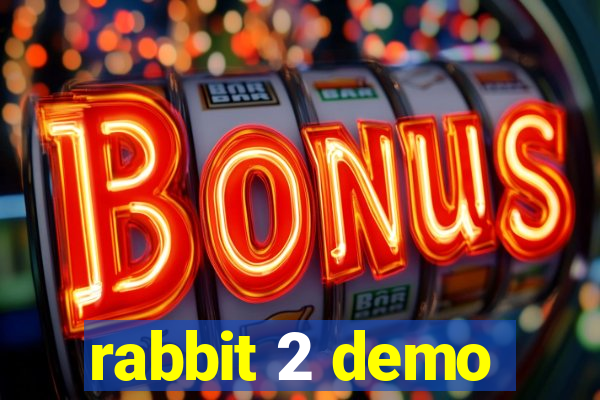 rabbit 2 demo